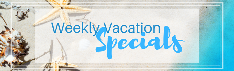 Weekly Vacation Specials